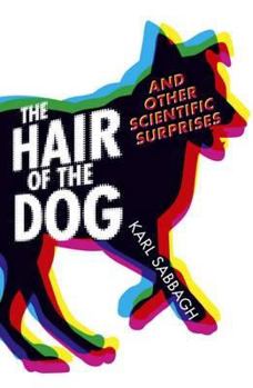 Hardcover The Hair of the Dog and Other Scientific Surprises Book