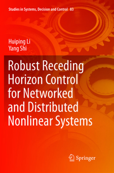 Paperback Robust Receding Horizon Control for Networked and Distributed Nonlinear Systems Book