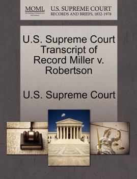 Paperback U.S. Supreme Court Transcript of Record Miller V. Robertson Book