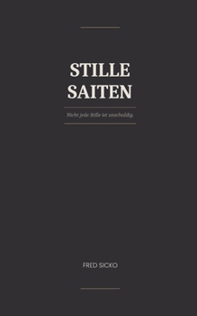 Paperback Stille Saiten: Nicht jede Stille ist unschuldig - Ein Roman aus dem Kraichgau [German] Book