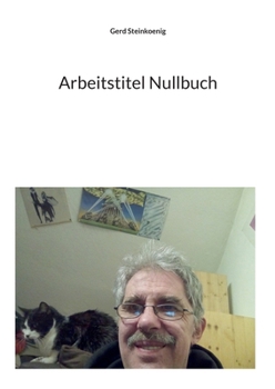 Arbeitstitel Nullbuch (German Edition)