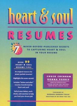 Paperback Heart & Soul Resumes: Seven Never-Before-Published Secrets to Capturing Heart & Soul in Your Resume Book