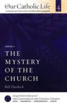 Paperback Creed: The Mystery of the Church (Our Catholic Life) Book