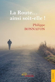 Paperback La Route... ainsi soit-elle ! [French] Book