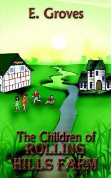 Paperback The Children of ROLLING HILLS FARM Book