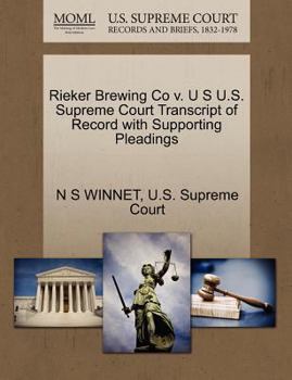 Paperback Rieker Brewing Co V. U S U.S. Supreme Court Transcript of Record with Supporting Pleadings Book
