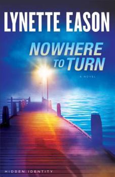 Nowhere to Turn - Book #2 of the Hidden Identity
