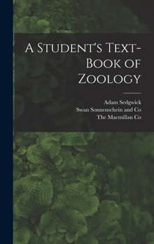 Hardcover A Student's Text-Book of Zoology Book