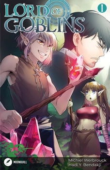 Lord of Goblins, Vol. 1 - Book #1 of the Lord of Goblins (Light Novel)