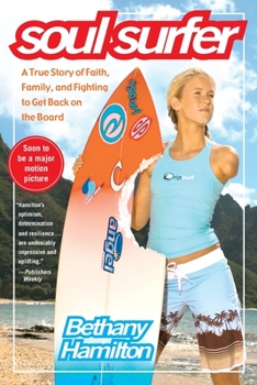 Paperback Soul Surfer: A True Story of Faith, Family, and Fighting to Get Back on the Board Book