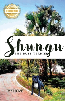Paperback Shungu: The Bull Terrier Book