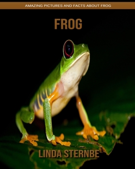 Paperback Frog: Amazing Pictures and Facts About Frog Book