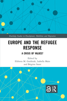 Paperback Europe and the Refugee Response: A Crisis of Values? Book