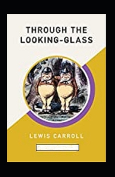 Paperback Through the Looking Glass (And What Alice Found There) Book