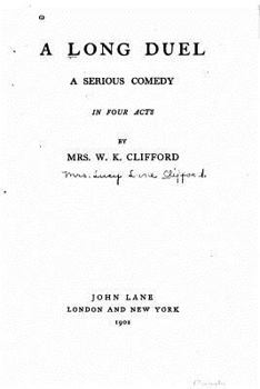 Paperback A long duel, a serious comedy in four acts Book