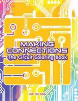 Paperback Making Connections: The Circuit Coloring Book