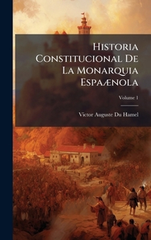Hardcover Historia Constitucional De La Monarquia EspaÃ]nola [Spanish] Book