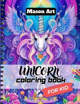 UNICORN COLORING BOOK: Cute Unicorns for Coloring for Kids (For kids from 4 years)