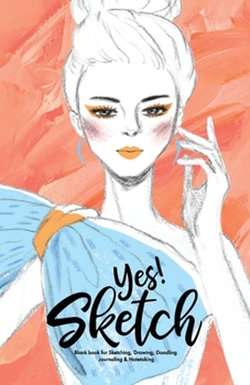 YES SKETCH: Baby Blue Girl - Book for Sketching, Drawing, Doodling, Journaling and Notetaking (Sketchbook)