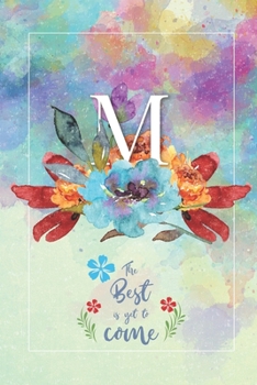 Paperback M Best is Yet To Come: Monogrammed 52 Week Planner - Track Daily Tasks - Weekly Training To-Do-List - Notes Log Book