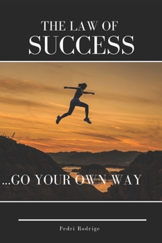 Paperback The Law of Success: ...go your own way Book