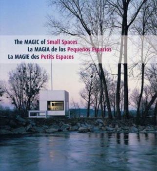 Paperback The Magic of Small Spaces/La Magia de Los Pequenos Espacios/La Magie Des Petits Espaces Book