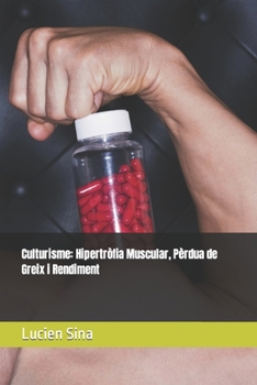 Paperback Culturisme: Hipertròfia Muscular, Pèrdua de Greix i Rendiment [Catalan] Book