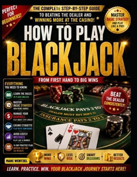 Paperback How to Play Blackjack: Master the Rules, Avoid Costly Mistakes, and Play with Confidence from Day One Book