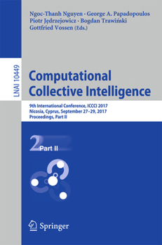 Paperback Computational Collective Intelligence: 9th International Conference, ICCCI 2017, Nicosia, Cyprus, September 27-29, 2017, Proceedings, Part II Book