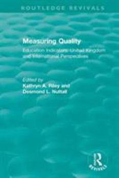 Paperback Measuring Quality: Education Indicators: United Kingdom and International Perspectives Book