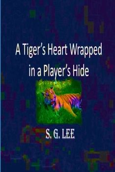 Paperback A Tiger's Heart Wrapped In a Player's Hide Book