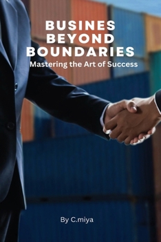 Paperback Business Beyond Boundaries Mastering the Art of Success Book