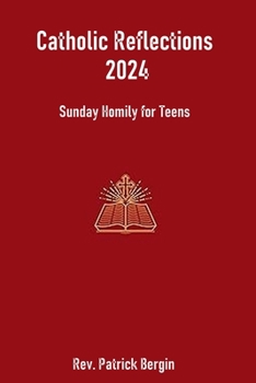 Paperback Catholic Reflections 2024: Sunday Homily for Teens Book