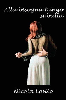 Paperback Alla bisogna tango si balla [Italian] Book