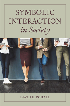 Hardcover Symbolic Interaction in Society Book