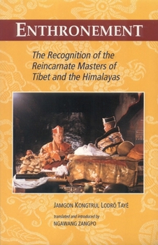 Paperback Enthronement: The Recognition of the Reincarnate Masters of Tibet and the Himalayas Book