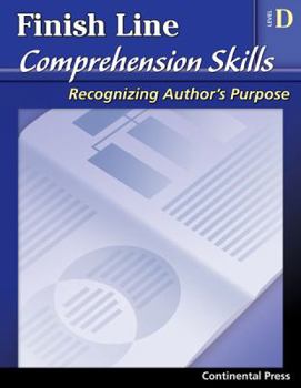 Paperback Reading Comprehension Workbook: Finish Line Comprehension Skills: Author's Purpose, Level D - 4th Grade by Continental Press (2008-01-01) Book