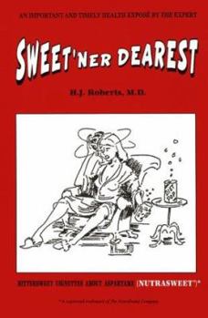 Paperback Sweet'ner Dearest: Bittersweet Vignettes about Aspartame (Nutrasweet) Book