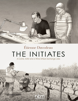 Paperback The Initiates: A Comic Artist and a Wine Artisan Exchange Jobs Book