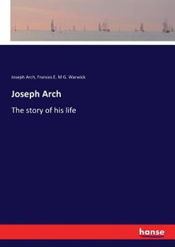 Paperback Joseph Arch: The story of his life Book