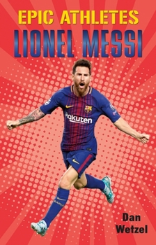 Paperback Epic Athletes: Lionel Messi Book