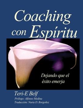 Paperback Coaching con Espíritu: Dejando que el éxito emerja [Spanish] Book