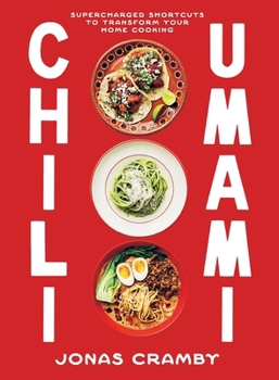 Hardcover Chili + Umami: Supercharged Shortcuts to Transform Your Home Cooking Book