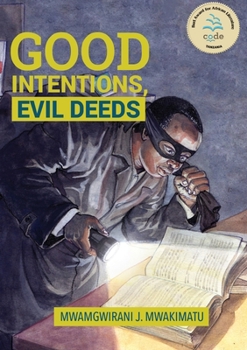 Paperback Good Intentions, Evil Deeds Book