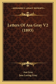 Letters Of Asa Gray V2
