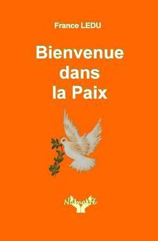 Paperback Bienvenue dans la Paix [French] Book
