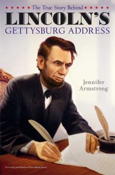 Hardcover The True Story Behind Lincoln's Gettysburg Address Book