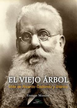 Paperback El Viejo ?rbol: Vida de Ricardo Codorn?u Y St?rico [Spanish] Book