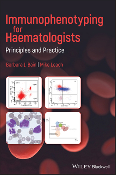 Hardcover Immunophenotyping for Haematologists: Principles and Practice Book