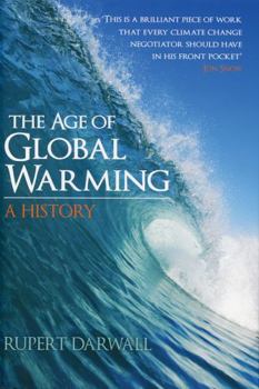 Paperback The Age of Global Warming: A History Book